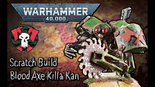 Toy Bashed - Warhammer 40k - Ork - Killa Kan - Blood Axes