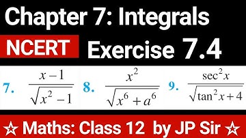 Maths Class 12 Exercise 7.4 Question 7, 8,9 NCERT Solutions | Chapter 7 Integrals | JP Sir
