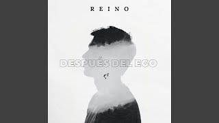 Video thumbnail of "REINO - Después del ego"