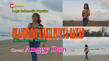 SEANDAINYA AKU PUNYA SAYAP-(Rita Butar Butar)-Cover By-ANGGY DON-ARTIS MALAKA Channell (AMC)