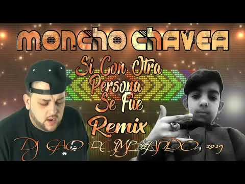 Moncho Chavea Si Con Otra Persona Se Fue Remix Dedicao Ami Primo Ricardo Dj Cao Rumbeando 2019