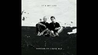 It's My Life (Version 34 Rave Mix)