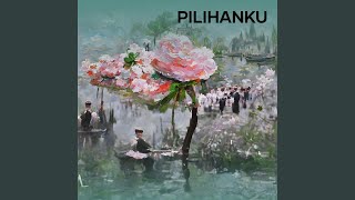 Pilihanku