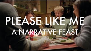 Please Like Me A Narrative Feast