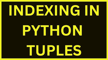 Indexing In Tuples | Python 4 You | Lecture 125