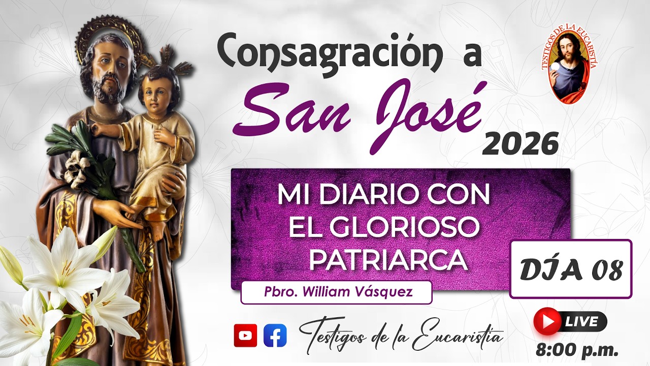 CONSAGRACIÓN A SAN JOSÉ 2026 DÍA 8: MI DIARIO CON EL GLORIOSO PATRIARCA