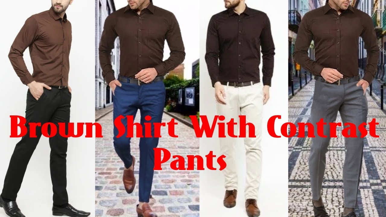 Brown Shirt Matching Pants ideas ...