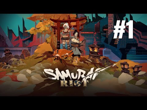 Samurai Riot Gameplay Walkthrough Part 1 - No Commentary (PC)