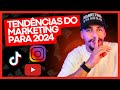 Tendncias de marketing para 2024 