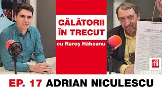 Niculescu: Pașoptiștii români voiau ca Avram Iancu să colaboreze cu ungurii | Călătorii în trecut#17