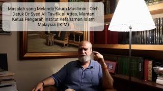 Masalah yang Melanda Kaum Muslimin - Syed Ali Tawfik al-Attas (29 Oktober 2021)