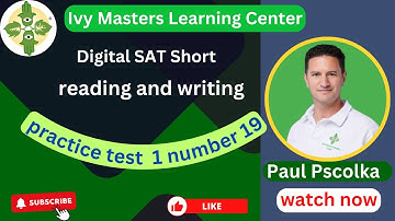 Digital SAT reading and writing practice test 1 number 19 || Ivy Masters learning center