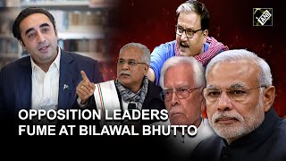 Opposition leaders fume at Bilawal Bhutto over his ‘Butcher of Gujarat’ remark on PM Modi