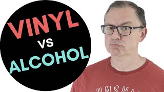 Vinyl vs Alcohol - Cleaning your vinyl - New Research!