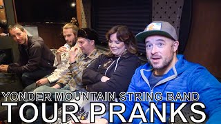 Yonder Mountain String Band - TOUR PRANKS Ep. 322