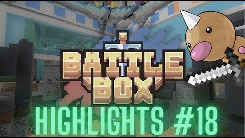 More Clips (Finally) - Battle Box Highlights #18