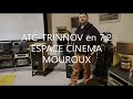 Atc trinnov en 72 chez espace cinema  mouroux