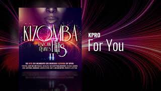 KPRO - For You (Kizomba Hits II)