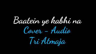 Tri Atmaja - Baatein Ye Khabi Na (Jangan Pernah Lupakan) - Cover Audio Plus Lirik Dan Terjemahan