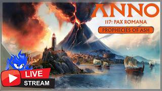 🔴 LIVE - Anno 117 Prophecies of Ash - Hardest Difficult Might be a bit too HARD?