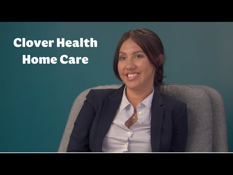 Meet Clover Health Home Care