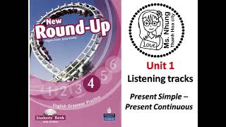 Round up 4 - unit1 - Present Simple - Present Continuous