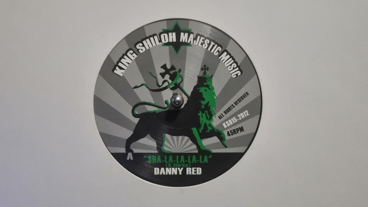 Sha La La La La - Danny Red / Dynamite Dub - Dub Creator - King Shiloh Records – KS015 2012