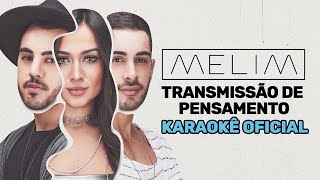 Transmissão de Pensamento (Karaokê Oficial) | Melim