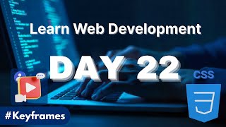Learn Web Development | Day 22: CSS Keyframes & Animations Explained