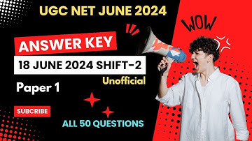 UGC NET JUNE 2024 Answer Key Shift 2 | UGC NET Answer Key Shift 2 | Paper 1 | 18 June 2024 Shift 2