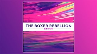 Video thumbnail of "The Boxer Rebellion - 'Weapon' (Official Audio)"