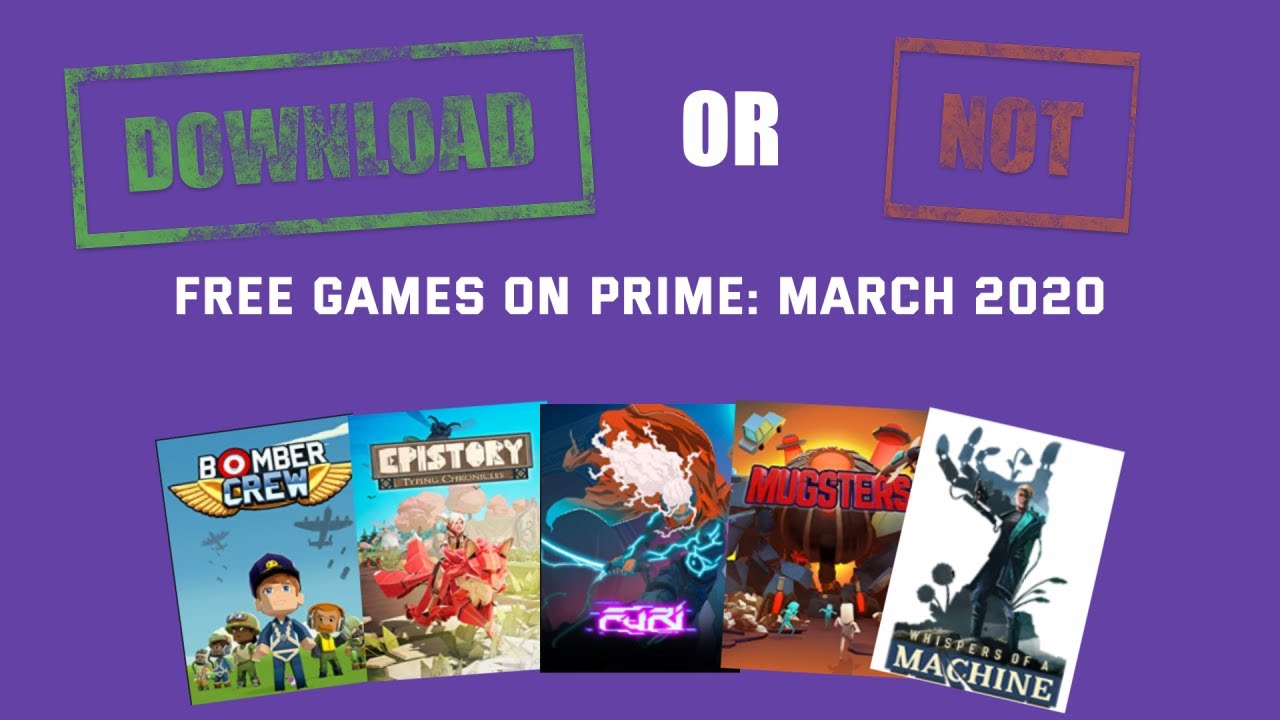 Download or Not - Free Games on Prime: March 2020