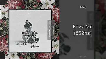 Calboy - Envy Me (852hz)