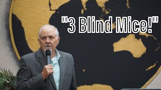 "3 Blind Mice!" 4-28-24