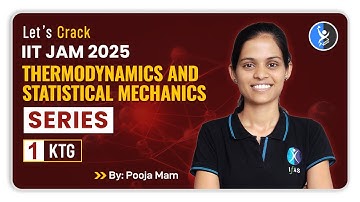 Thermodynamics and statistical Mechanics |  KTG For IIT JAM 2025 | L1 | IFAS