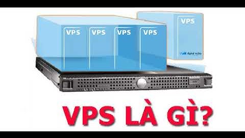 VPS là gì? Tất cả các điều cần biết về Virtual Private Server
