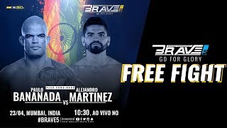 BRAVE CF 5 FREE FIGHT: PAULO "BANANADA" SILVA VS ALEJANDRO MARTINEZ