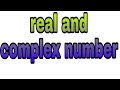 Real and complex number