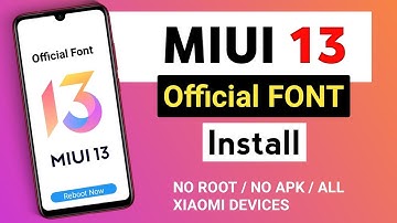 Install Official MIUI 13 Font in Any MIUI 12 or MIUI 12.5 Xiaomi Devices | Without Root | MIUI 13