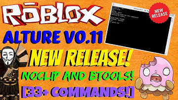 ROBLOX Exploit: Alture V0.11 [PATCHED!] [33+ COMMANDS!]