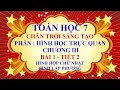 Video Chương 3 - Bài 1 - Hình hộp chữ nhật| Hình lập phương - Tiết 2