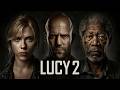 Lucy 2 Movie 2026 | Jason statham, Scarlett Johansson, Morgan Freeman | Fact And Review Fanmade vci