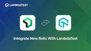 LambdaTest-New Relic Integration🔗| Gain Deeper Testing Insights |  LambdaTest Integrations