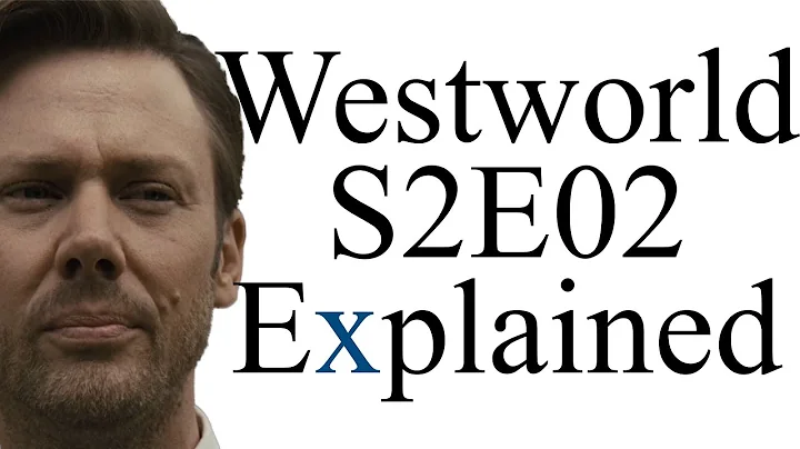 Westworld S2E02 Explained