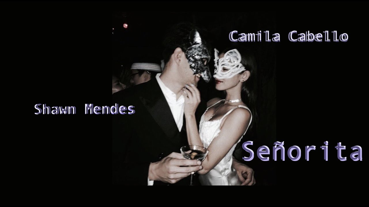 Shawn Mendes, Camila Cabello | Señorita (Lyrics) 🎶 - YouTube