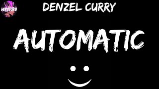 Denzel Curry - AUTOMATIC (Lyric Video) 👿