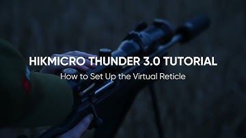 Hikmicro Thunder 3.0 How to set up the virtual reticle
