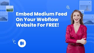 Information How to embed Medium feed on Webflow #embed #medium #article #webflow Guide