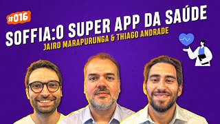 Soffia: O Super App da saúde | Rapadura Tech Cast #016 screenshot 3