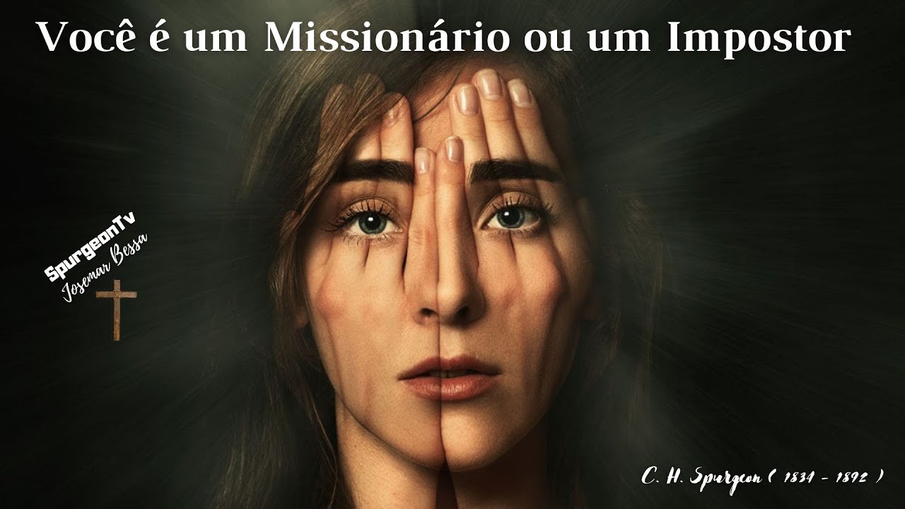 Você é um Missionário ou um Impostor | C. H. Spurgeon